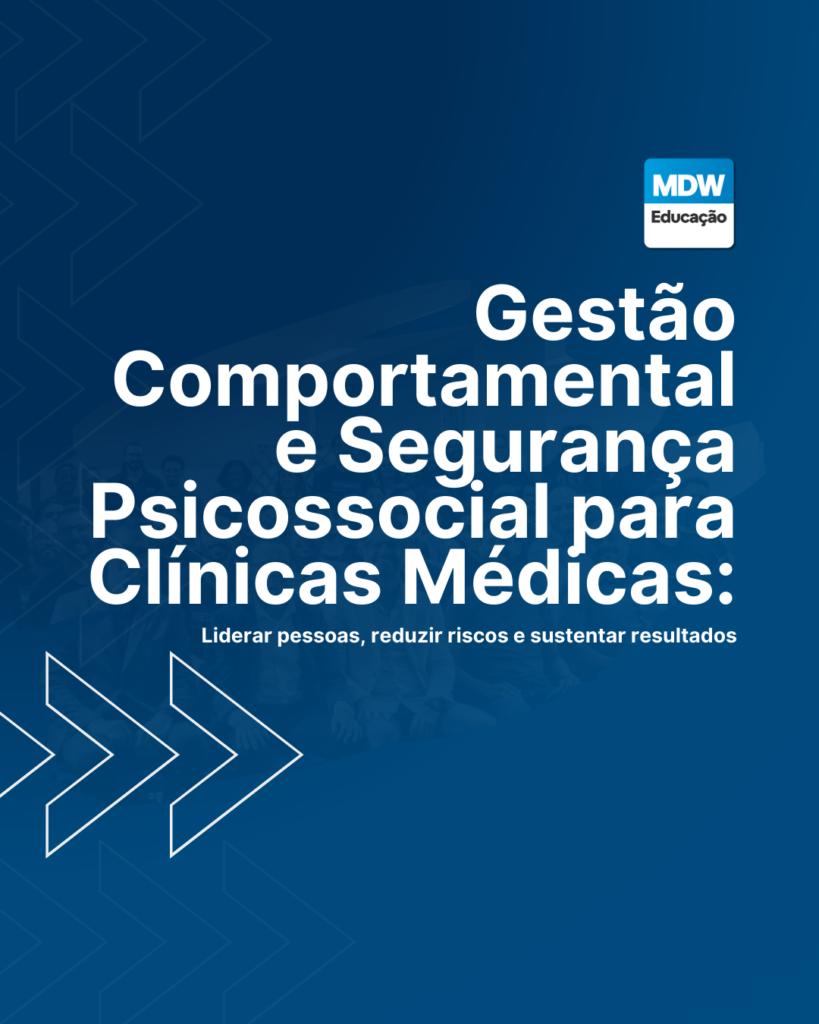 Curso de gestão comportamental e segurança psicossocial para clínicas médicas. Aprenda a liderar pessoas, reduzir riscos e sustentar resultados positivos.